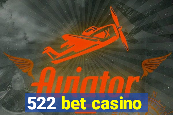 522 bet casino